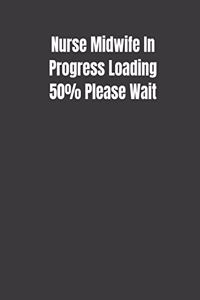 Nurse Midwife In Progress Loading 50% Please Wait