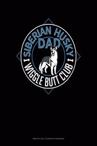 Siberian Husky Dad Wiggle Butt Club