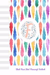F Blank Music Sheet Manuscript Notebook