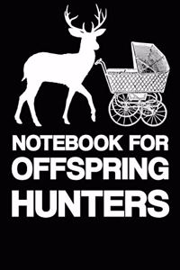 Notebook for Offspring Hunters