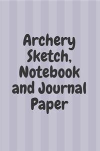 Archery Sketch, Notebook and Journal Paper