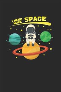 I need more space
