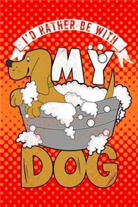 I'd Rather Be With My Dog