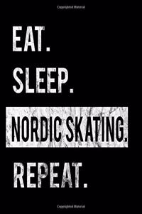 Eat Sleep Nordic Skating Repeat