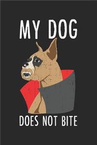 My Dog Does Not Bite