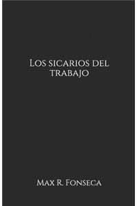 Los sicarios del trabajo