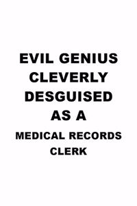 Evil Genius Cleverly Desguised As A Medical Records Clerk