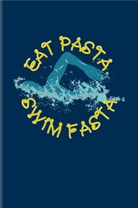 Eat Pasta Swim Fasta