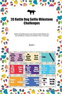 20 Rattle Dog Selfie Milestone Challenges
