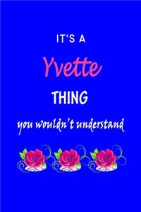 It's A Yvette Thing You Wouldn't Understand