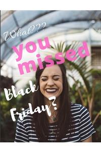Missed Black Friday