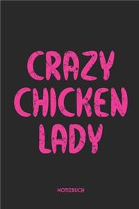 Crazy Chicken Lady Notizbuch: Lustiges Büchlein für Hühnerzüchterinnen & Hühnerstall Besitzerinnen Dotted Notebook / Punkteraster 120 gepunktete Seiten ca. A5 Format Individuelle