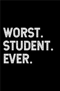 Worst Student Ever