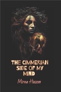 The Cimmerian Side of My Mind