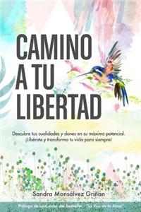 Camino a Tu Libertad