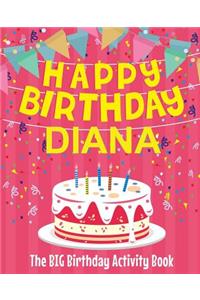 Happy Birthday Diana - The Big Birthday Activity Book