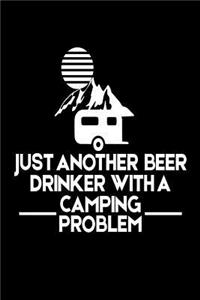 Just Another Beer Drinker with a Camping Problem