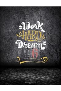 Work Hard Dream Big