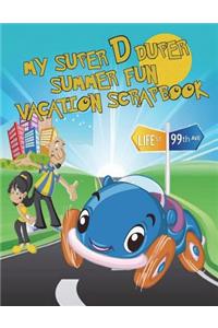 My Summer D Duper Summer Fun Vacation Scrapbook