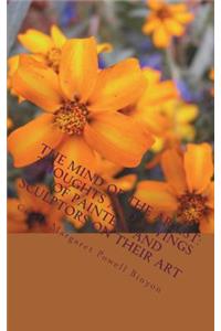 The Mind of the Artist Thoughts and Sayings of Painters and Sculptors on Their Art