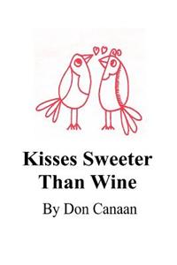Kisses Sweeter Than Wine