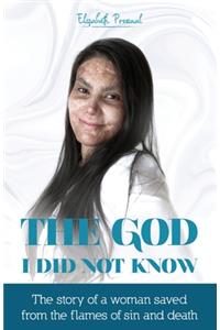 The God I did not know