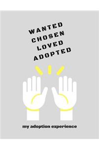 Wanted, Chosen, Loved, Adopted