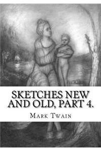 Sketches New and Old, Part 4.