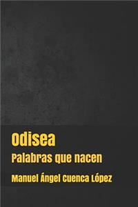 Odisea: Palabras Que Nacen