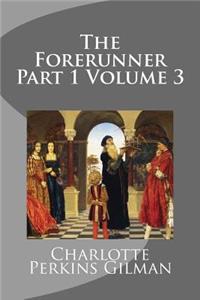 The Forerunner Part 1 Volume 3