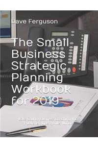 The Small Business Strategic Planning Workbook