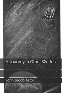 A Journey in Other Worlds