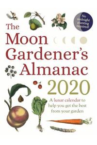 The Moon Gardener's Almanac: A Lunar Calendar to Help You Get the Best from Your Garden