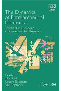 The Dynamics of Entrepreneurial Contexts