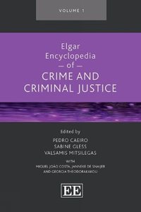 Elgar Encyclopedia of Crime and Criminal Justice