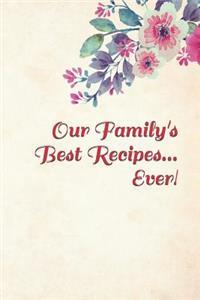 Our Family's Best Recipes... Ever!