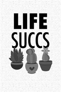 Life Succs