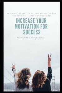 Increase Your Motivation for Success