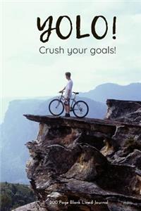 Yolo Crush Your Goals