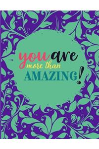 You Are More Than Amazing