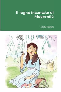 regno incantato di Moonmilù