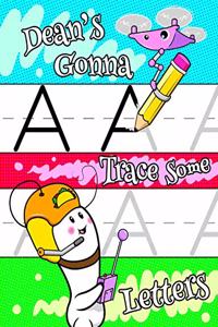 Dean's Gonna Trace Some Letters
