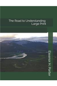 The Road to Understanding