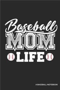 Baseball Mom Life a Baseball Notebook