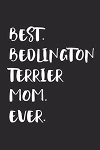 Best Bedlington Terrier Mom Ever