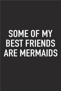 Some of My Best Friends Are Mermaids