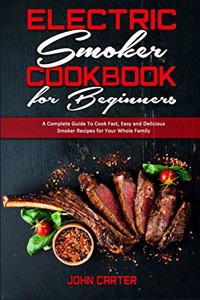 Electric Smoker Cookbook For Beginners