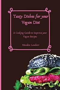 Tasty Dishes for your Vegan Diet