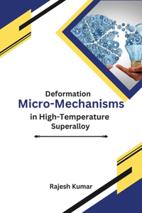 Deformation Micro-Mechanisms in High-Temperature Super alloy