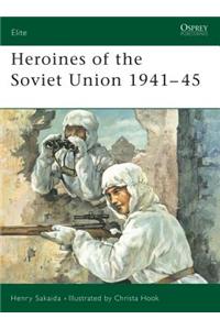 Heroines of the Soviet Union 1941-45